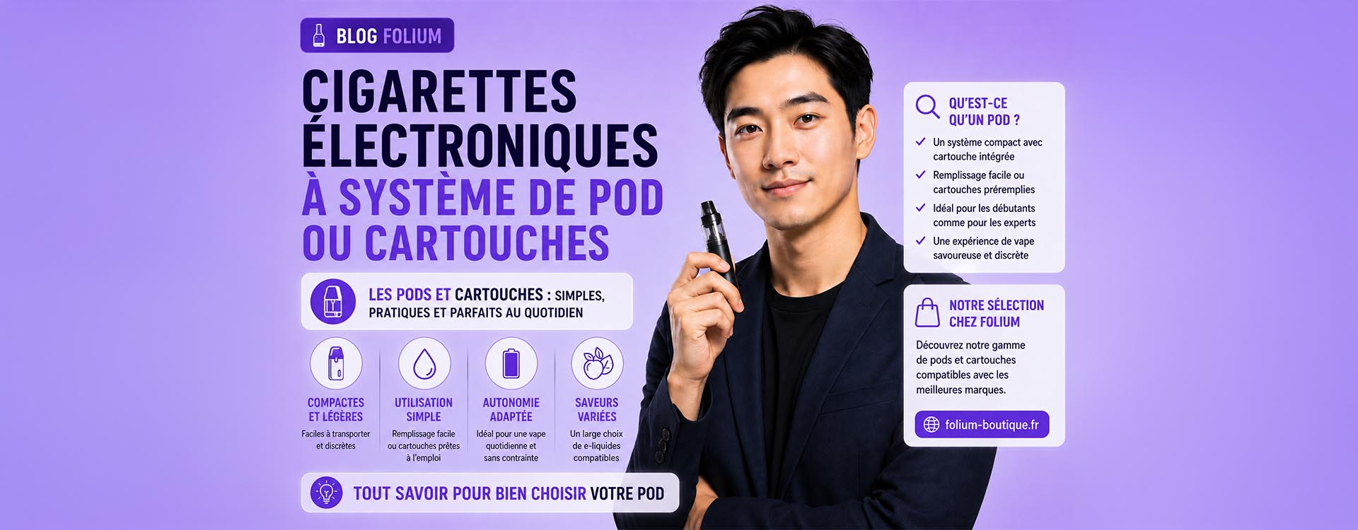 Cigarette électronique à pod ou cartouche : fonctionnement, avantages et conseils pour bien choisir