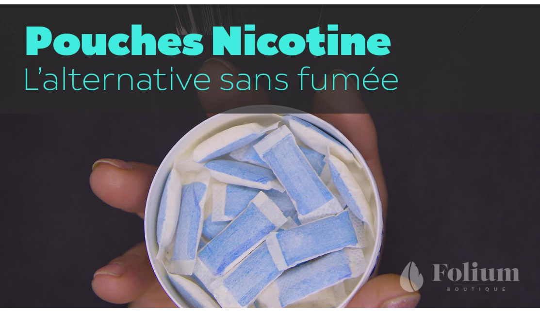 Pouches Nicotines, alternative sans fumée