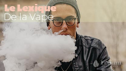 Le Lexique de la Vape