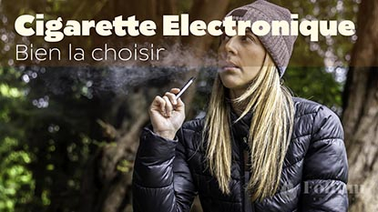 Comment bien choisir sa e-cigarette ?
